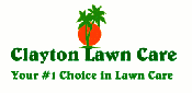 Clayton Lawn Care- Low Cost Professional Quality Lawncare